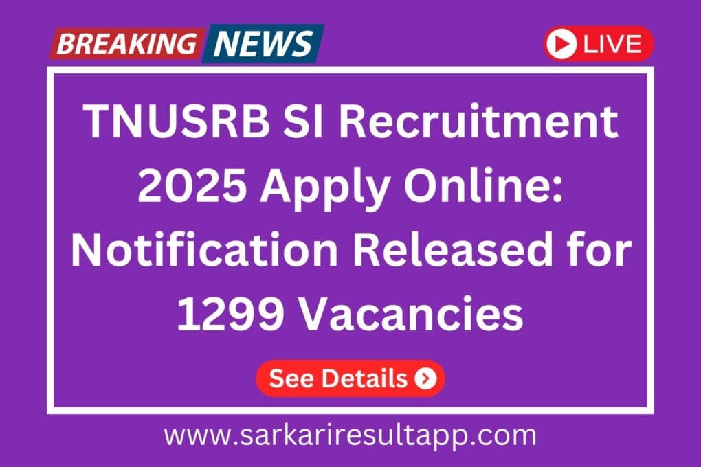 TNUSRB SI Recruitment 2025 Apply Online 1 TNUSRB SI Recruitment 2025 Apply Online